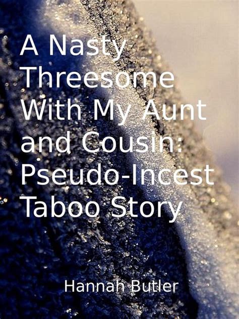 sex stories about cousins|Kind of Taboo .